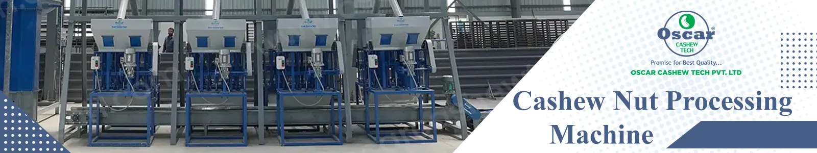 Banner - Fully Automatic Cashew Processing Machinery